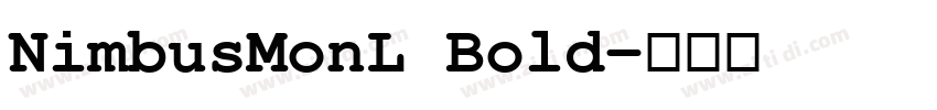NimbusMonL Bold字体转换